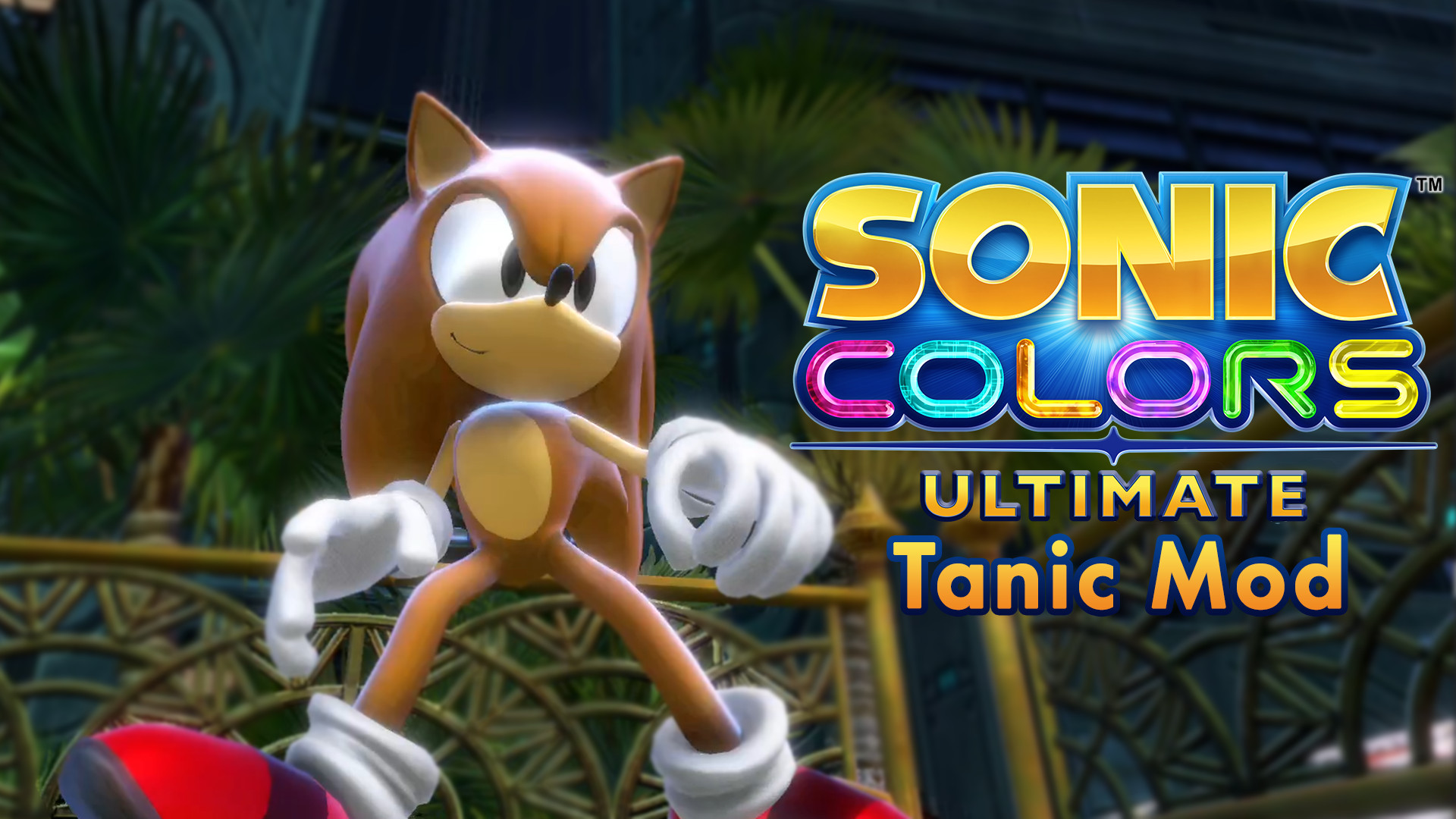 Tanic Mod [Unfinished] [Sonic Colors: Ultimate] [Works In Progress]