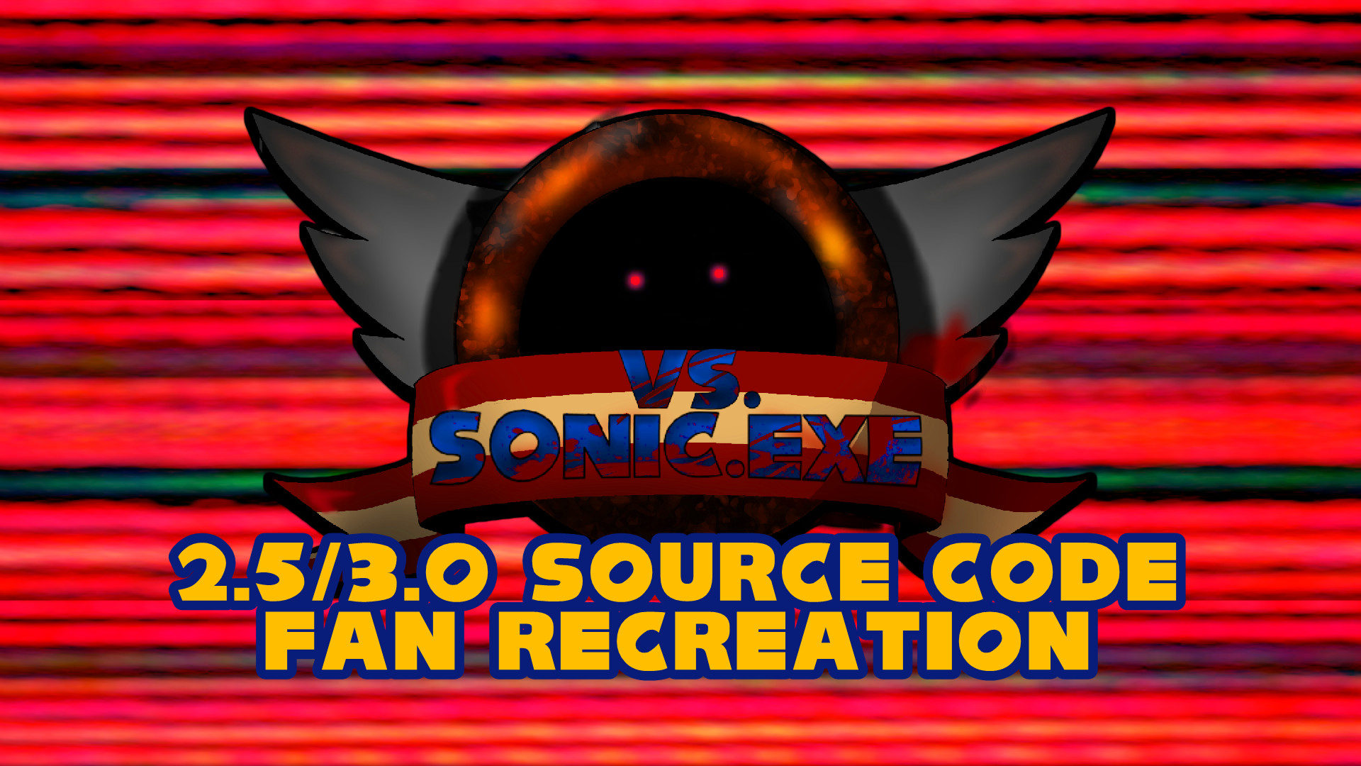 SENSITIVE CONTENT] Vs Sonic.EXE 2.5 / 3.0 FANMADE Source Code