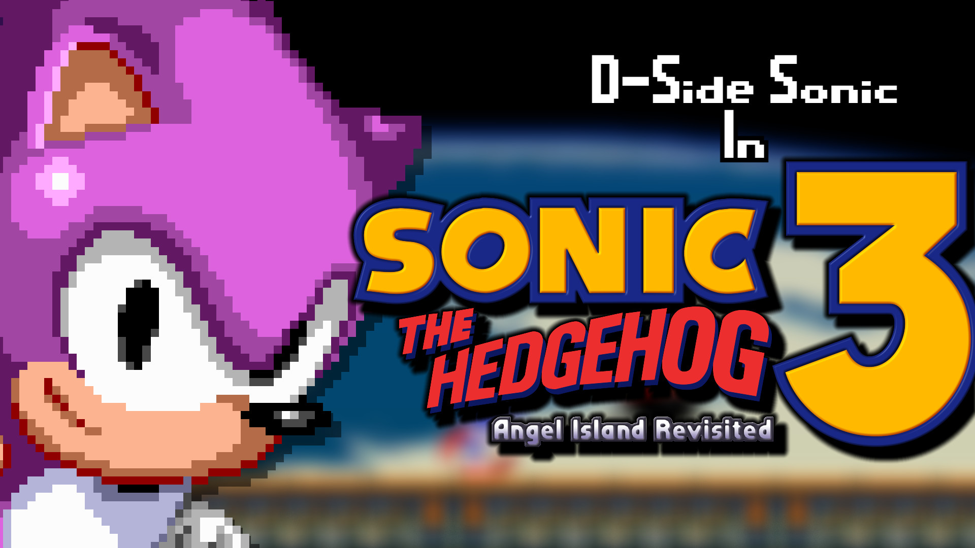 D-Side Sonic In Sonic 3 A.I.R [Sonic 3 A.I.R.] [Works In Progress]