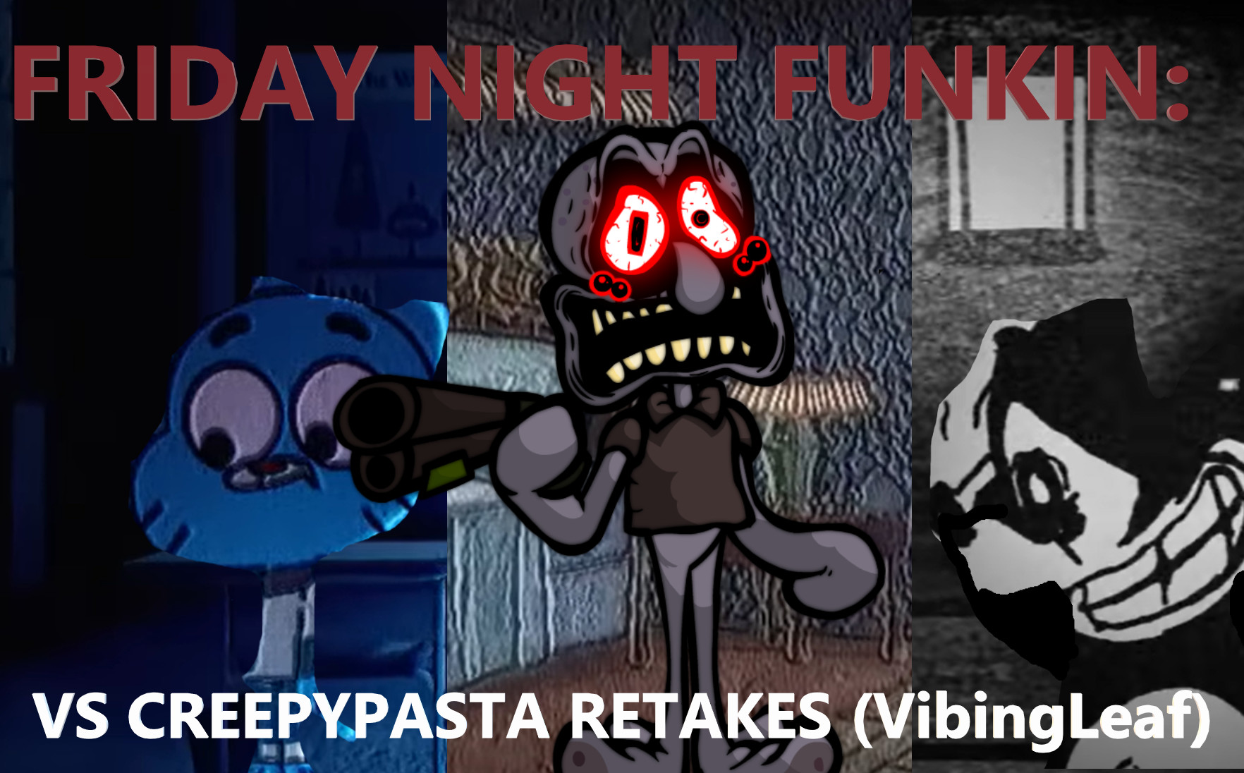 FRIDAY NIGHT FUNKIN VS CREEPYPASTA RETAKES [Friday Night Funkin