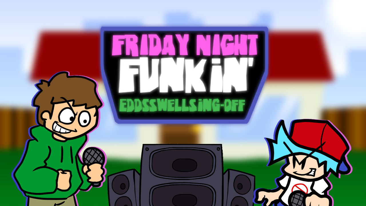 [SENSITIVE CONTENT] FNF: Edds Swell Sing-Off [Friday Night Funkin ...