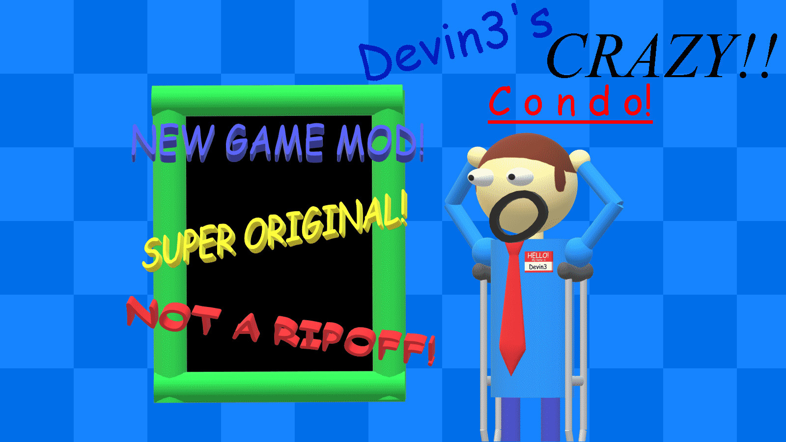 Devin3's CRAZY Condo! [Baldi's Basics] [Works In Progress]