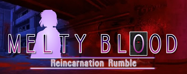C Roa MELTY BLOOD: Reincarnation Rumble Work In Progress for Melty Blood ...