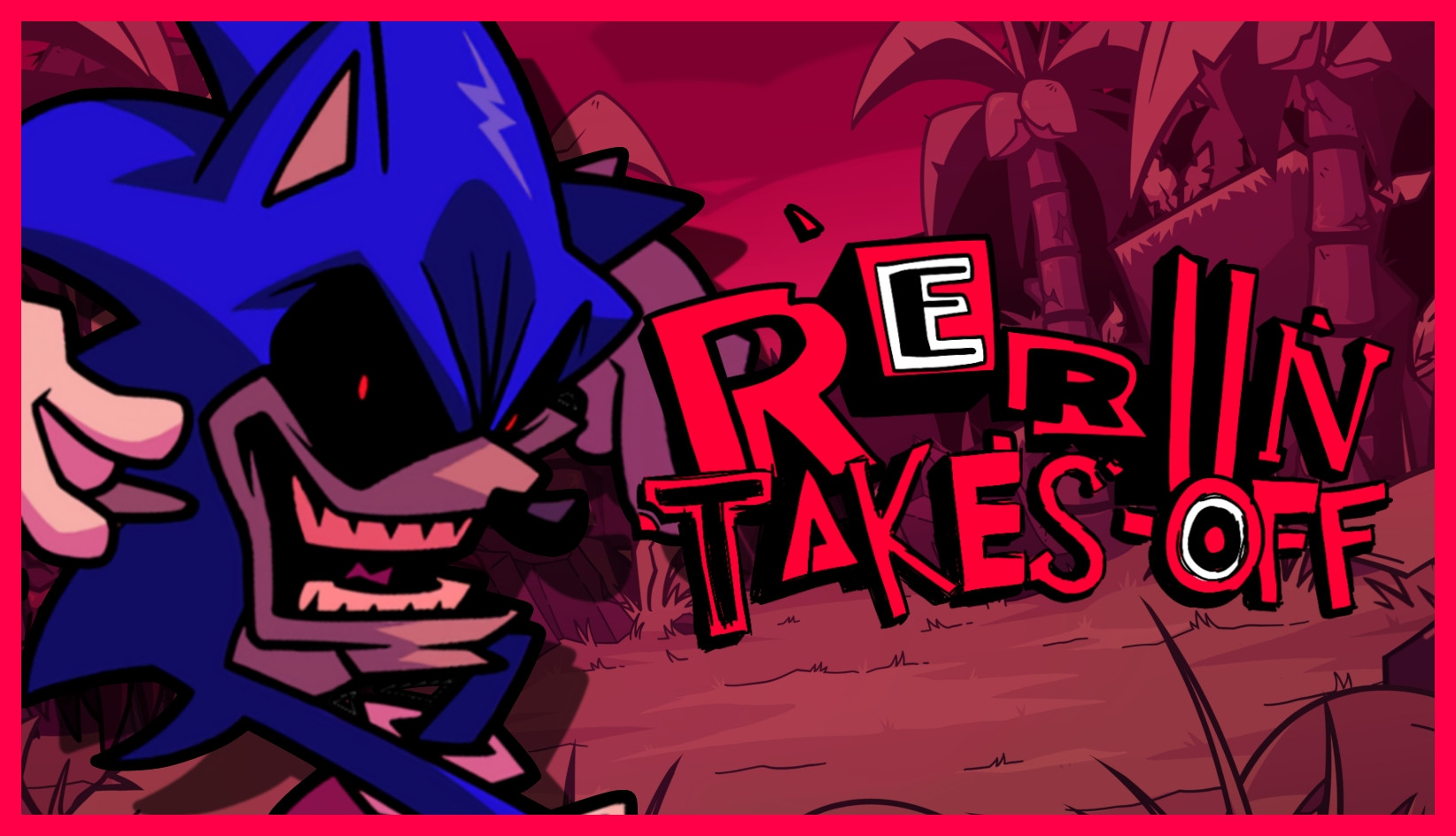 [SENSITIVE CONTENT] Sonic.Exe RERUN; Takes Off Work In Progress for ...
