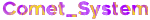 Comet_System username pic